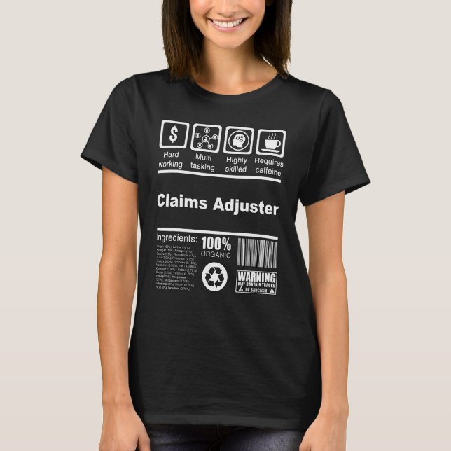 Claims Adjuster   Nutritional Facts   For Claims R T-Shirt (Front)