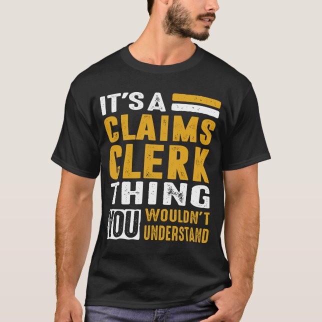 Claims Clerk T-Shirt (Front)