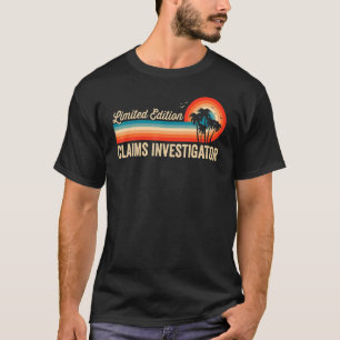 Claims Investigator Birthday Retro Vintage Men Dad T-Shirt