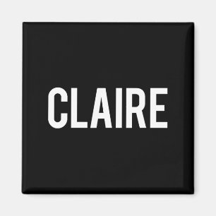 Claire - Cool New Funny Name Fan Gift Tee Magnet