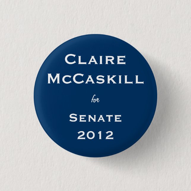 Claire McCaskill for Senate Button (Front)