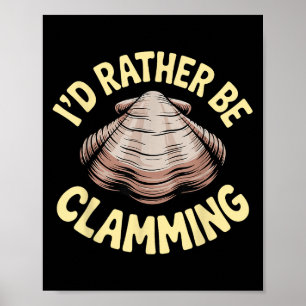 Clam Digging Costume Art For Men Women Boys Girls Poster