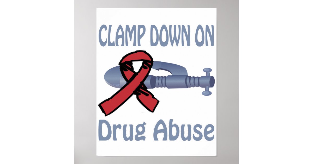 Clamp Down On DrugAbuse Poster Zazzle