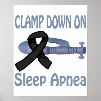 Clamp Down On Sleep Apnea Poster