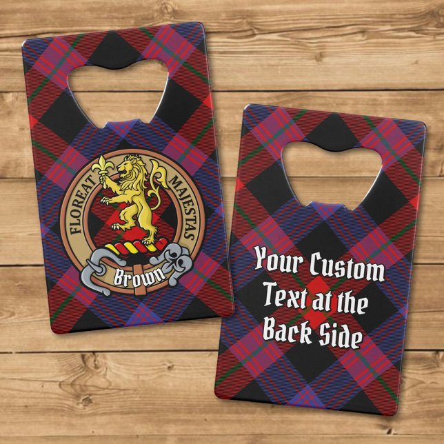 Clan Brown Crest over Tartan Credit Card Bottle Opener (Creator Uploaded)