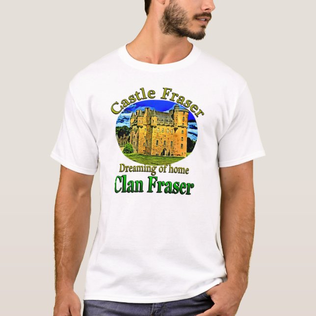 Clan Fraser Dreaming of Home Castle Fraser Shirt (Front)