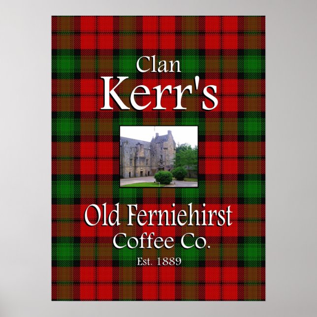 Clan Kerr's Old Ferniehirst Coffee Co. Poster (Front)