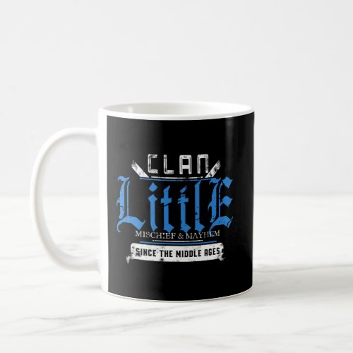 Clan Little Mischief And Mayhem Since The Middle A Coffee Mug