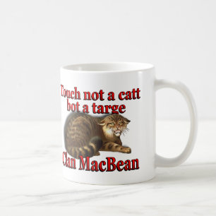 Clan MacBean Touch Not a Catt Bot a Targe Coffee Mug