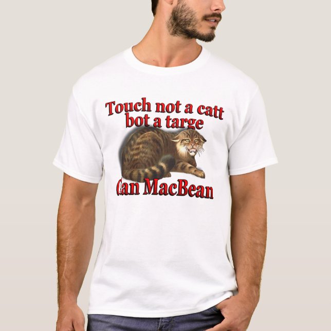 Clan MacBean Touch Not a Catt Bot a Targe T-Shirt (Front)
