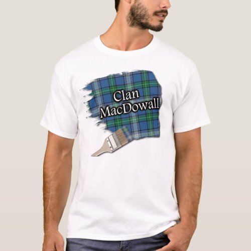 Clan MacDowall McDowell Tartan Paint Brush T_Shirt