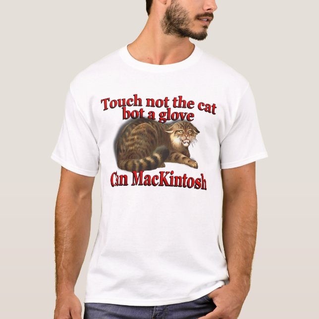 Clan MacKintosh Touch Not the Cat Bot a Glove T-Shirt (Front)