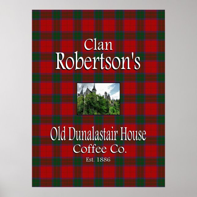 Clan Robertson's Old Dunalastair House Coffee Co. Poster (Front)