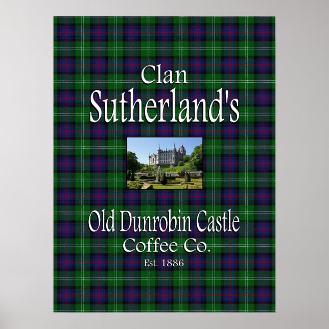 Clan Sutherland's Old Dunrobin Castle Coffee Co. Poster (Front)