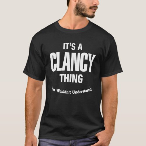Clancy Thing Name Family Reunion T-Shirt