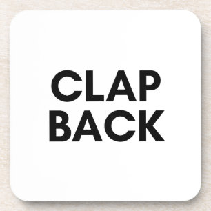 clap back beverage coaster