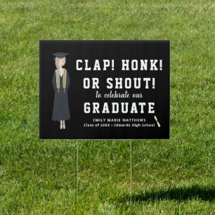 Clap, Honk, Shout Black Graduation Yard Sign