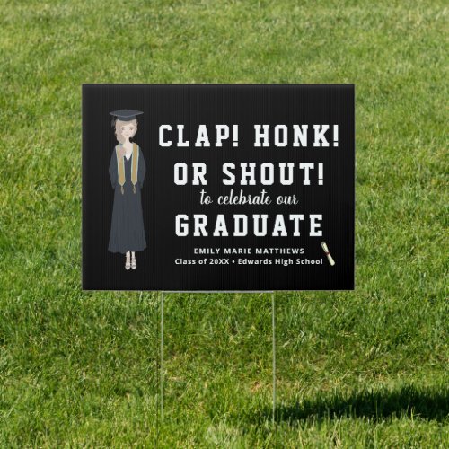 Clap Honk Shout  Black Graduation Yard Sign