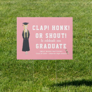 Clap, Honk, Shout Pink Graduation Yard Sign