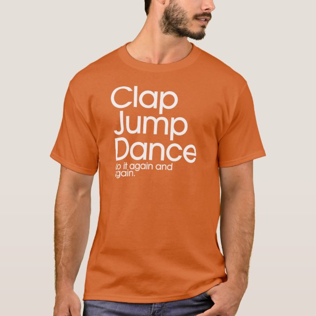 Clap Jump Dance T-Shirt (Front)