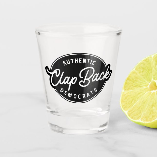 Clapback Democrats Shot Glass (Front)