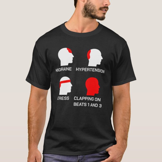 Clapping On Beat 1 & 3 Drummer Sarcasm Funny Gift T-Shirt (Front)