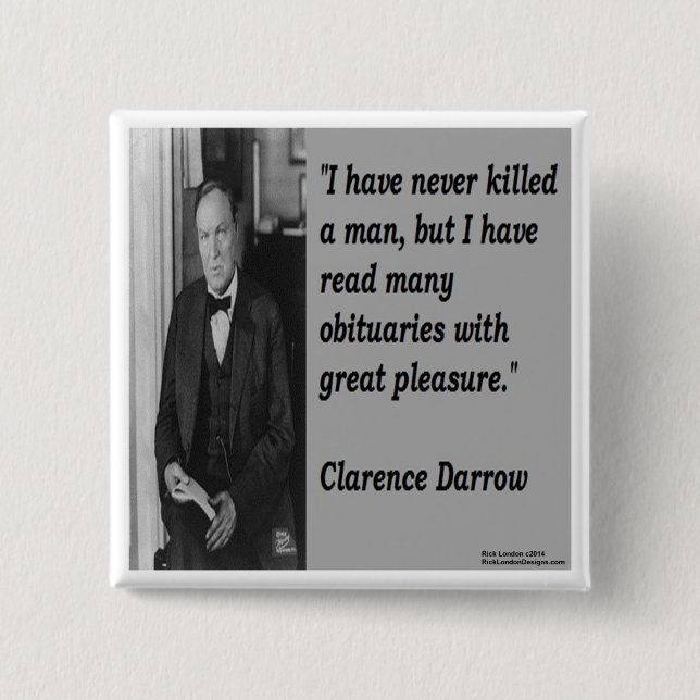Clarence Darrow & Obituary Quote Pinback Button (Front)