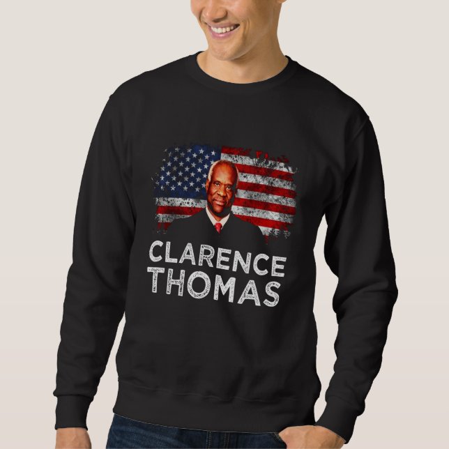 Clarence Thomas Court Justices Clarence Thomas  1 Sweatshirt (Front)
