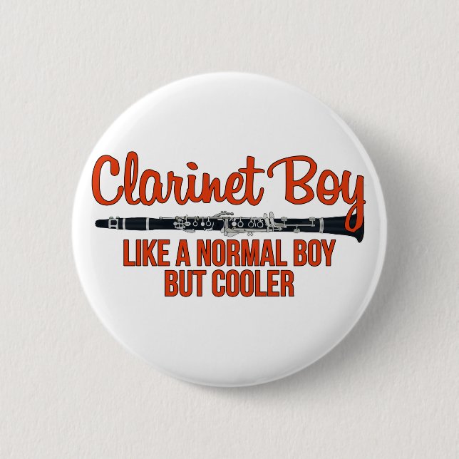 Clarinet Boy Like a Normal Boy But Cooler Button (Front)