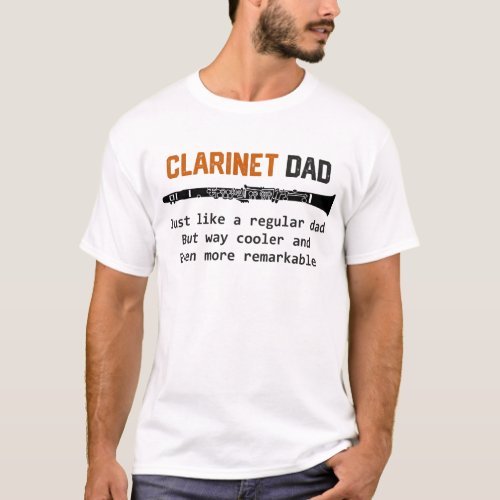 Clarinet Dad Funny Marching Band Clarinetist Gift T_Shirt