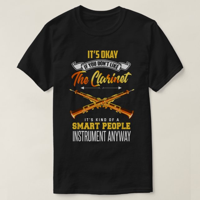 Clarinet Funny Clarinetist Quote Clarinet Player2 T-Shirt (Design Front)