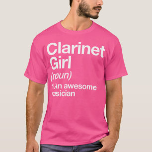 Clarinet Girl Definition Funny Musician Music Orch T-Shirt
