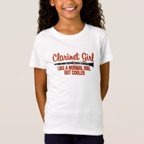 Clarinet Girl Like a Normal Girl But Cooler T_Shirt