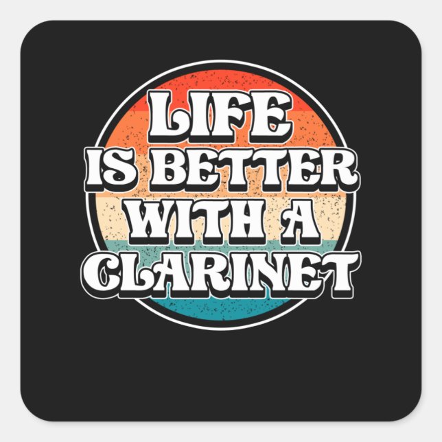 Clarinet Life is better with Music Square Sticker (Front)