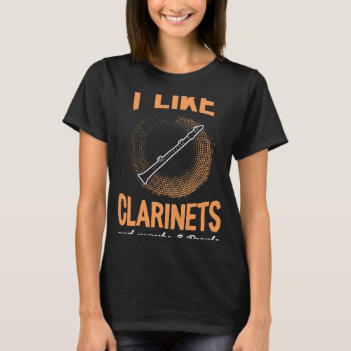Clarinet Lover Funny Clarinetist Saying Clarinet 1 T_Shirt