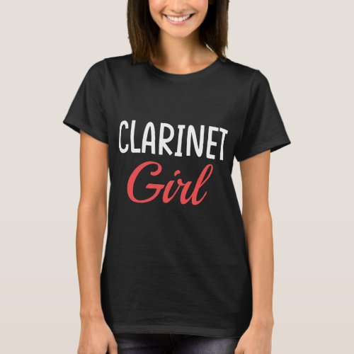 Clarinet Lover Girl Clarinet Player Musician Clari T_Shirt