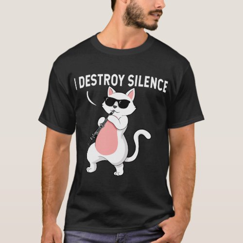 Clarinet Lover I destroy silence classical music c T_Shirt