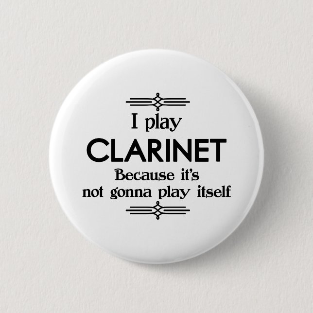 Clarinet - Play Itself Funny Deco Music Button (Front)