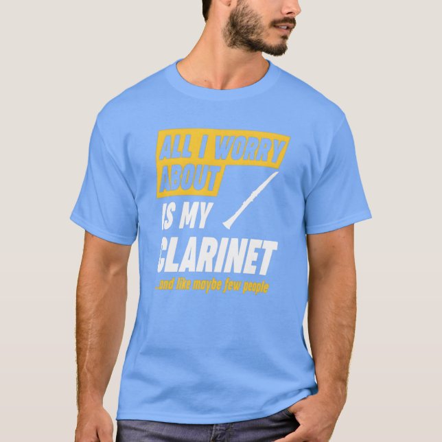 Clarinet Player Quotes funny T-Shirt (Front)