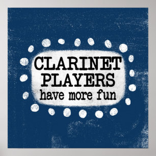 Clarinet Players Have More Fun Poster Wall Art