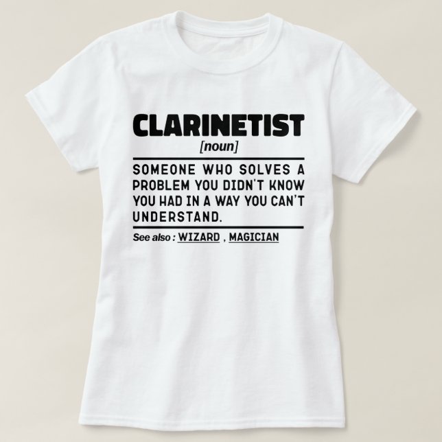 Clarinetist Noun Clarinet Player Musical Instument T-Shirt (Design Front)