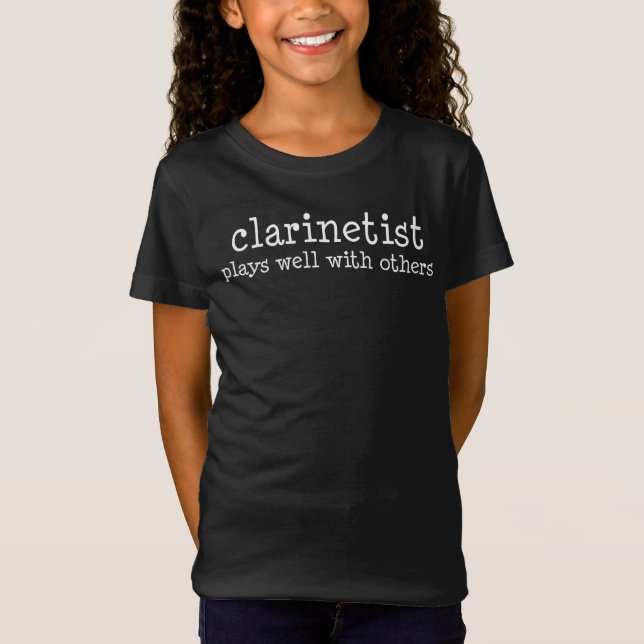 Clarinetist Plays Well With Others Musician T-Shirt (Front)