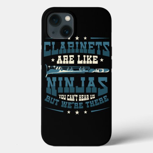Clarinets Are Like Ninjas Marching Band Clarinet P iPhone 13 Case