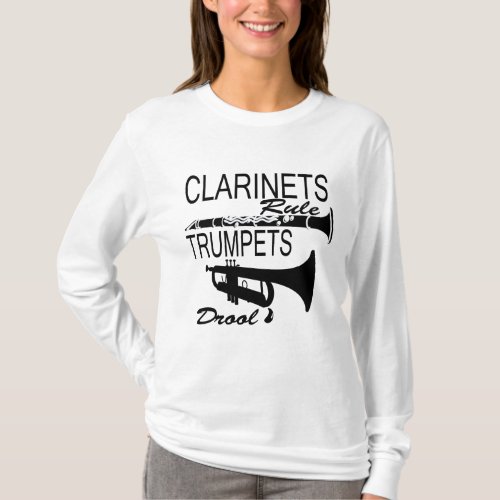 Clarinets Rule Trumpets Drool T_Shirt
