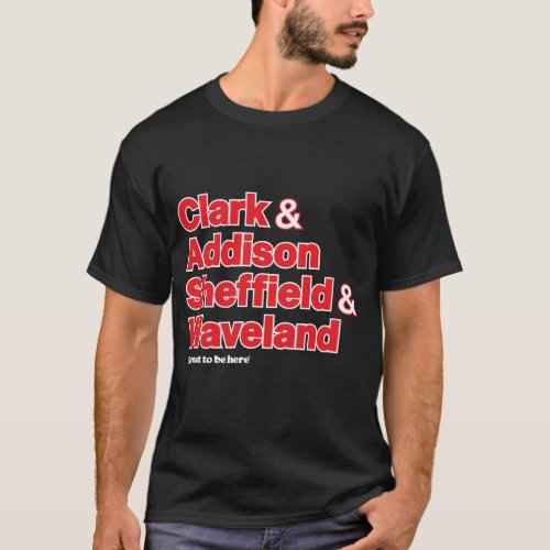 Clark  Addison Sheffield  Waveland Chicago T_Shirt