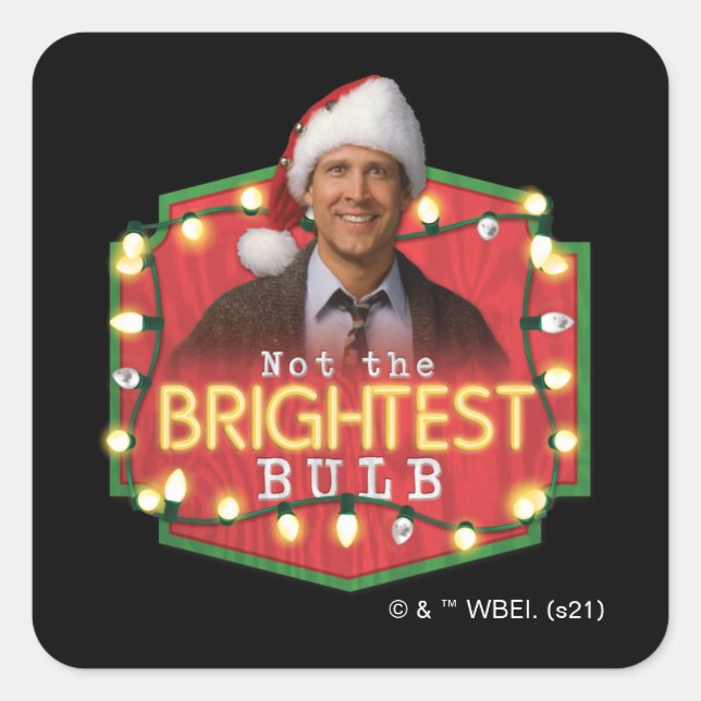 Clark Griswold | Not the Brightest Bulb Square Sticker (Front)