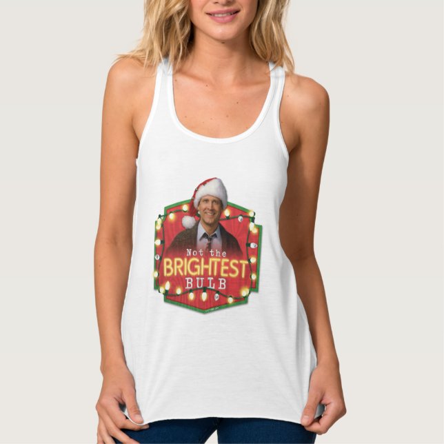 Clark Griswold | Not the Brightest Bulb Tank Top (Front)
