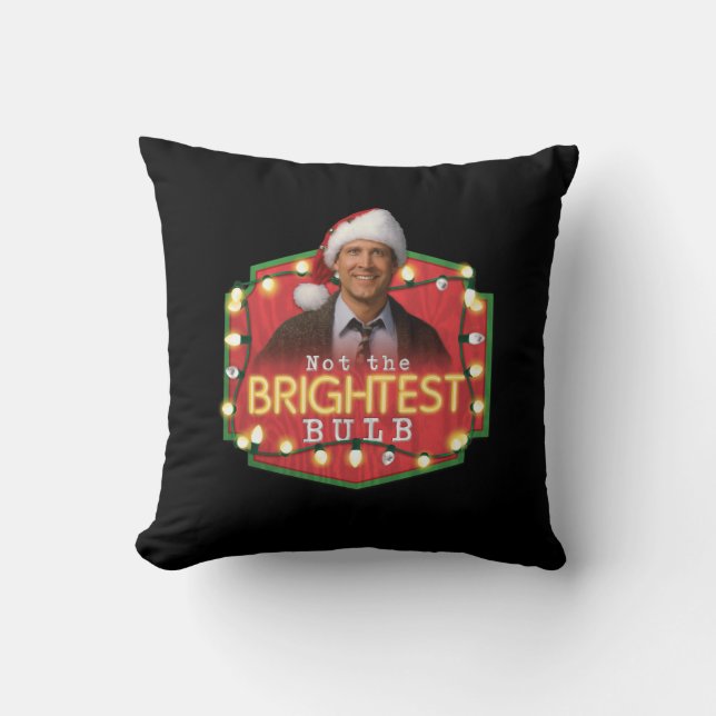 Clark Griswold | Not the Brightest Bulb Throw Pillow (Front)