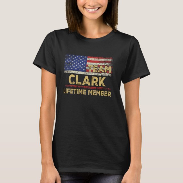 Clark Last Name Shirt Team Clark Lifetime Member (Front)
