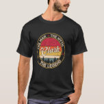Clark The Man The Myth The Legend Personalized Nam T-Shirt<br><div class="desc">Clark The Man The Myth The Legend Personalized Name</div>